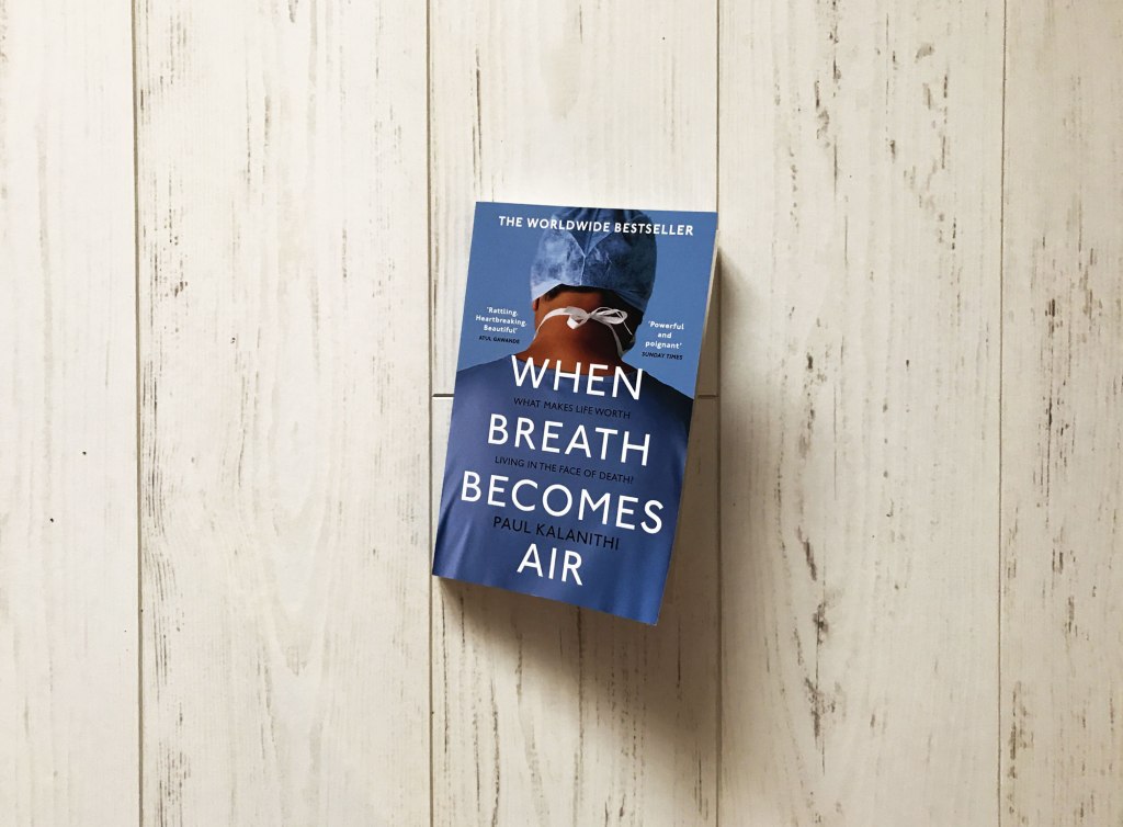 Reading List // When Breath Becomes Air – Paul&nbsp;Kalanithi