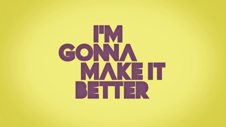 Make It Better